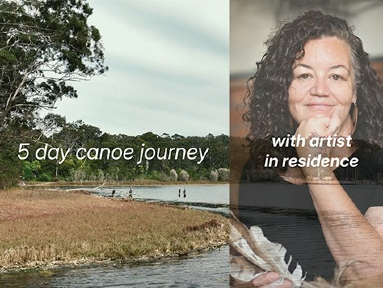 Bung Yarnda (Lake Tyers) paddle with Artist in Residence - Wurundjeri woman Georgia MacGuire